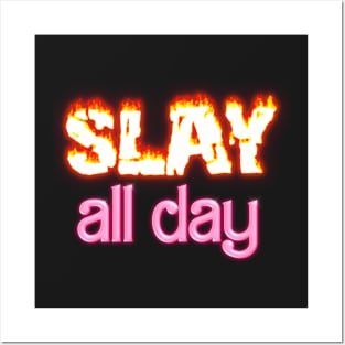 Slay All Day Posters and Art